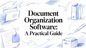 Document Organization Software: A Practical Guide