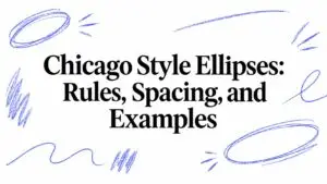 Chicago Style Ellipses: Rules, Spacing, and Examples