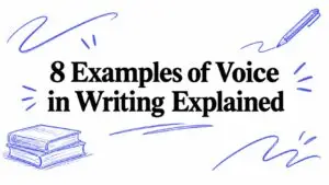 8 Examples of Voice in Writing Explained